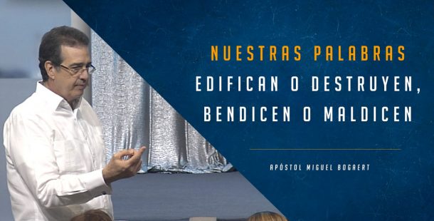 nuestras-palabras-edifican-o-destruyen,-bendicen-o-maldicen