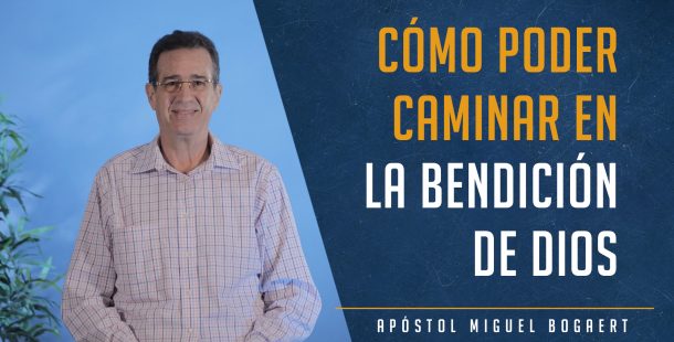 Predicavideo-06-CDP-caminar bendición