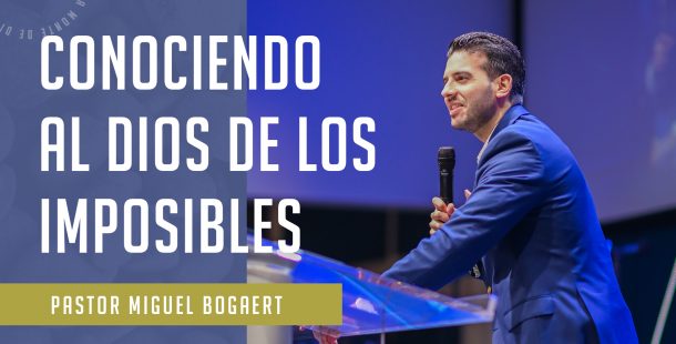Predicavideo-05-Dios de los imposibles
